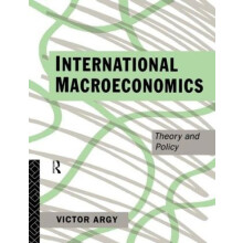 International Macroeconomics Theory and Policy by Victor Argy Paperbac