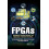 FPGAs Fundamentals Advanced Features and Applications in Industrial El 1