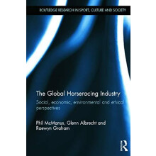 The Global Horseracing Industry Social Economic Environmental and Ethi