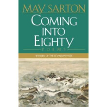 Coming Into Eighty Poems by May Sarton Paperback Book