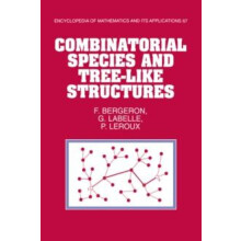 Combinatorial Species and TreeLike Structures by F. Bergeron Hardcover