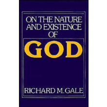On the Nature and Existence of God by Richard M. Gale Paperback Book