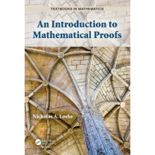 An Introduction to Mathematical Proofs by Nicholas A. Loehr Hardcover