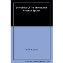 Economics of the International Financial System by Nandi Sukumar India
