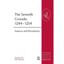 The Seventh Crusade 12441254 Sources and Documents Paperback Book