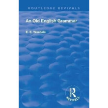 Revival An Old English Grammar 1922 by Edith Elizabeth Wardale Hardcov