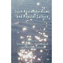 Irish Postmodernisms and Popular Culture by Wanda Balzano Paperback Bo