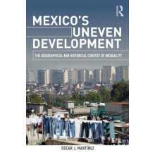 Mexicos Uneven Development The Geographical and Historical Context of