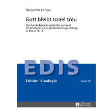 Gott bleibt Israel treu Die Bundesbeziehung Gottes zu Israel im Sinaib