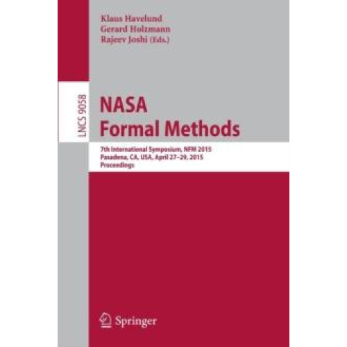 NASA Formal Methods 7th International Symposium NFM 2015 Pasadena CA U