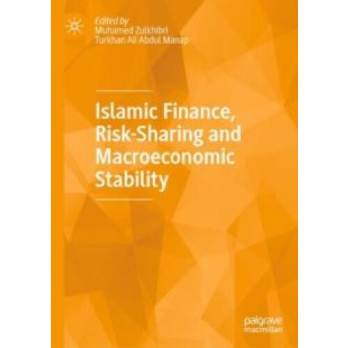 Islamic Finance RiskSharing and Macroeconomic Stability Hardcover Book