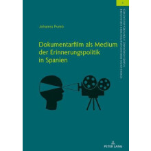 Dokumentarfilm als Medium der Erinnerungspolitik in Spanien Hardcover