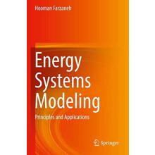 Energy Systems Modeling Principles and Applications by Hooman Farzaneh