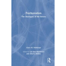 Psychorealism The Sluicegate of the Senses Hardcover Book