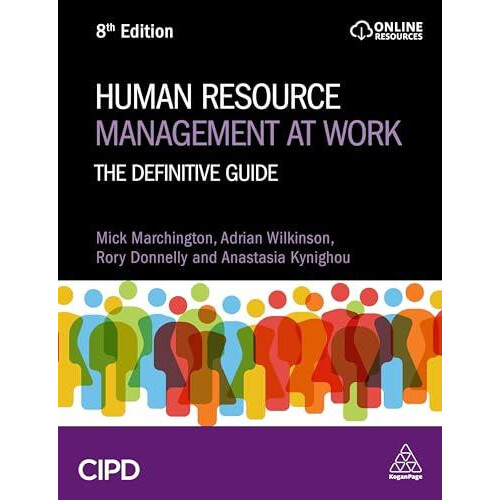 Human Resource Management at Work The Definitive Guide by Danny Rogers