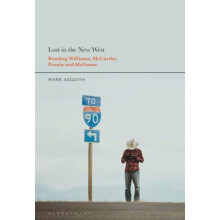 Lost in the New West Reading Williams McCarthy Proulx and McGuane by M