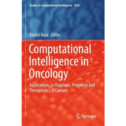 Computational Intelligence in Oncology Applications in Diagnosis Progn