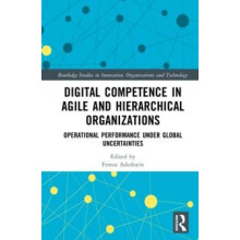 Digital Competence in Agile and Hierarchical Organizations Operational