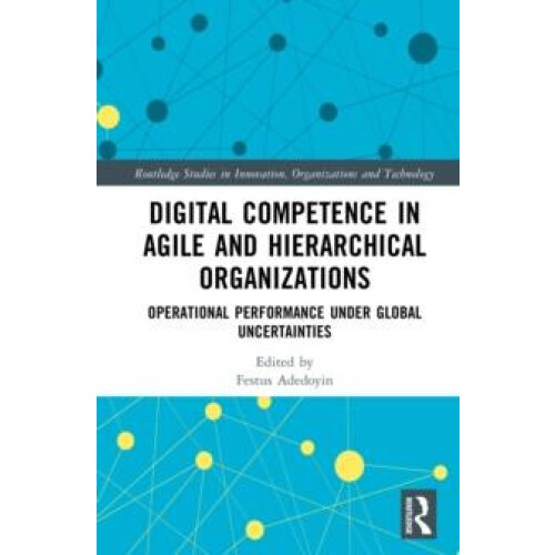 Digital Competence in Agile and Hierarchical Organizations Operational