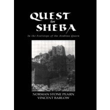 Quest For Sheba In the Footsteps of the Arabian Queen by Norman Stone