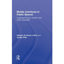 Mobile Interfaces in Public Spaces Locational Privacy Control and Urba
