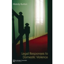 Legal Responses to Domestic Violence by Mandy Burton Hardcover Book