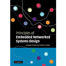 Principles of Embedded Networked Systems Design by Gregory J. Pottie P