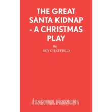 The Great Santa Kidnap A Christmas Play by Roy Chatfield Paperback Boo
