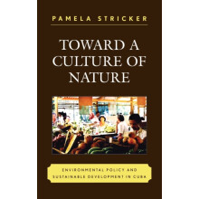 Toward a Culture of Nature Environmental Policy and Sustainable Develo