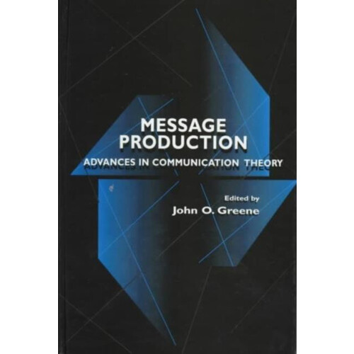 Message Production Advances in Communication Theory Hardcover Book
