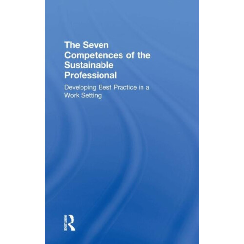 The Seven Competences of the Sustainable Professional Developing Best