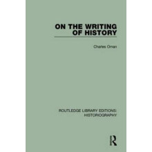On the Writing of History by Charles Oman Paperback Book