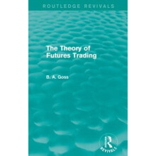 The Theory of Futures Trading Routledge Revivals by Barry Goss Paperba