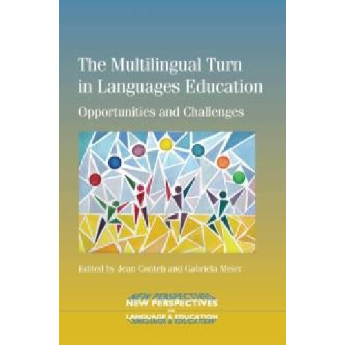 The Multilingual Turn in Languages Education Opportunities and Challen