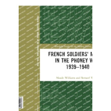 French Soldiers Morale in the Phoney War 19391940 by Maude Williams Pa
