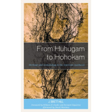 From Huhugam to Hohokam Heritage and Archaeology in the American South