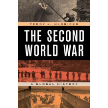 Second World War A Global History by Teddy J. Uldricks Paperback Book