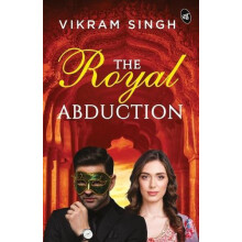 The Royal Abduction by Vikram Singh Paperback Book