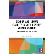 Gender and Sexual Fluidity in 20th Century Women Writers Switching Des