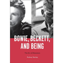 Bowie Beckett and Being The Art of Alienation by Rodney Sharkey Hardco