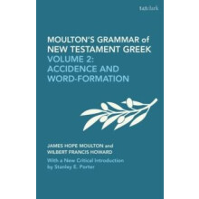 Moultons Grammar of New Testament Greek New Edition Volume 2 Accidence