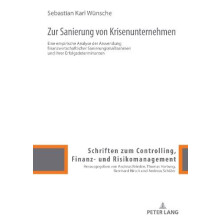 Zur Sanierung von Krisenunternehmen Eine empirische Analyse der Anwend