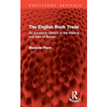 The English Book Trade An Economic History of the Making and book of B