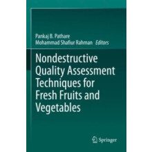 Nondestructive Quality Assessment Techniques for Fresh Fruits and Vege