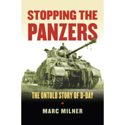 Stopping the Panzers by Marc Milner Paperback Book