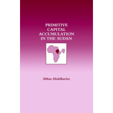 Primitive Capital Accumulation in the Sudan by Abbas Abdelkarim Paperb