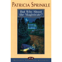 The But Why Shoot the Magistrate 2 by Patricia Houck Sprinkle Paperbac