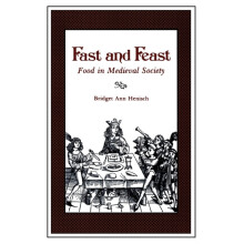 Fast and Feast Food in Medieval Society by Bridget Ann Henisch Paperba