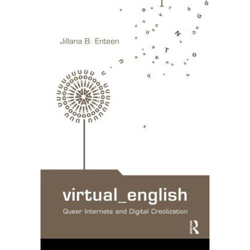 Virtual English Queer Internets and Digital Creolization by Jillana B.