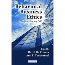 Behavioral Business Ethics Shaping an Emerging Field Hardcover Book
